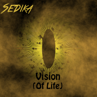 Sedika - Vision (Of Life)